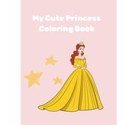 My Cute Princess Coloring Book