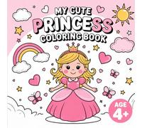 My Cute Princess Coloring Book: 50 Beautiful and Magical Coloring Pages for Girls Ages 4+