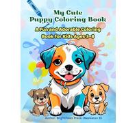 My Cute Puppy Coloring Book: A Fun and Adorable Coloring Book for Kids Ages 3-8