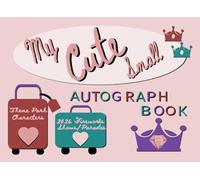 My Cute Small Autograph Book 2026: Kids Travel Memory Journal. Collect Photos, Princess Signatures & Special Messages of Characters at Theme Park ... & Vacation Destinations (Valuing My Memories)