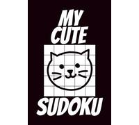 My Cute Sudoku: Sudoku Puzzles with Sweet Doodles to Color in | Perfect for Relaxing Brain Training & Creative Activity