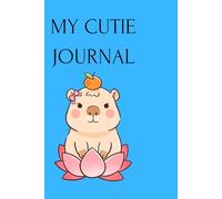 My Cutie Journal: Cute Capybara Lined Notebook for Kids ahd Adults, 100 Pages, 6×9 Inches, Perfect for Journaling and School Notes