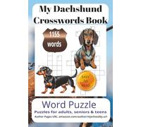 My Dachshund Crossword Book: Crossword Puzzle Book with Easy to Read Print about My Dachshund, furry friends, Wiener Dog more 6x9 inches, 110 pages, ... for vacations, Holidays and Relaxing Times..