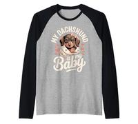 My Dachshund Is My Baby Frase teckel Adorable Camiseta Manga Raglan