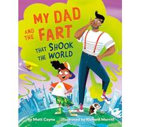 My Dad and the Fart That Shook the World