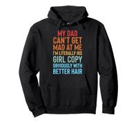 My Dad Can't Get Mad At Me I'm Literally His Girl Copy Sudadera con Capucha