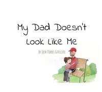 My Dad Doesn't Look Like Me
