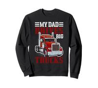 My Dad Drives Big Trucks Trucker Dad Pride Semi Truck Sudadera