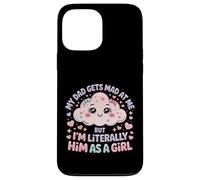 My Dad Gets Mad at Me But I'm Literally Him As A Girl Carcasa para iPhone 13 Pro MAX