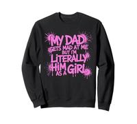 My Dad Gets Mad at me but I'm Literally Him as a Girl Sudadera