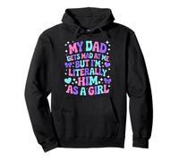 My Dad Gets Mad at Me But I'm Literally Him As A Girl Sudadera con Capucha