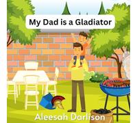 My Dad is a Gladiator