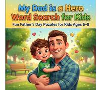 My Dad is a Hero Word Search for Kids: Fun Father's Day Puzzles for Kids Ages 6-8 (Wordsearch Series USA Hollydays)