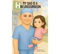 My Dad Is A Neurosurgeon