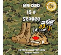 My Dad Is A Seabee (Seabee Kids Can Do!)