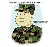 My Dad Is A Soldier, Yes He Is!