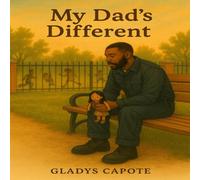 My dad is different