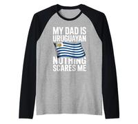 My Dad Is Uruguayan Nothing Scares Me Camiseta Manga Raglan