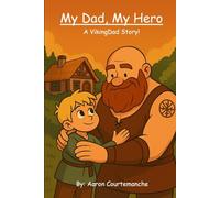 My Dad, My Hero: A VikingDad Story!