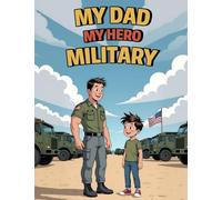 MY DAD MY HERO MILITARY (My Dad, My Hero - Professions)