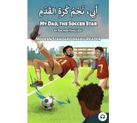 My Dad, the Soccer Star: Modern Standard Arabic Reader (Modern Standard Arabic Readers)