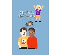 My Dad, The Swifty
