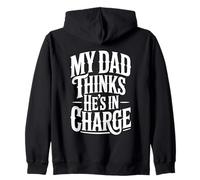 My Dad Thinks He's In Charge Sudadera con Capucha