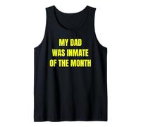 My Dad Was Inmate of The Month Funny Parent Design Tees Camiseta sin Mangas