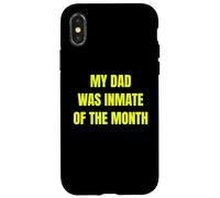 My Dad Was Inmate of The Month Funny Parent Design Tees Carcasa para iPhone X/XS