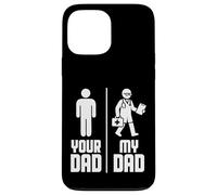 My Dad Your Dad Doctor Carcasa para iPhone 13 Pro Max