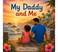 My Daddy and Me (Pink): A Celebration of Love, Moments, and Memories