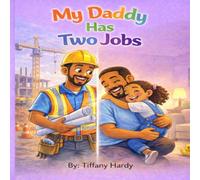 My Daddy has Two Jobs