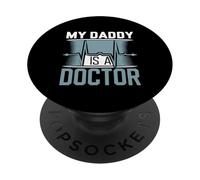 My Daddy Is A Doctor Admiración de modelos -- PopSockets PopGrip Adhesivo