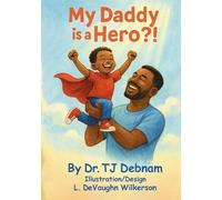 My Daddy is a Hero?!