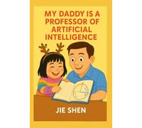 My Daddy is A Professor of Artificial Intelligence (My daddy is An AI Researcher)