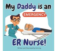 My Daddy is an ER Nurse!: Children’s nurse picture book that teaches about real medical careers. Perfect for inspiring curious kids who love science. ... Club: Nurses (Careers for Kids Ages 2-6))