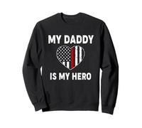 My Daddy Is My Hero Bombero Thin Red Line Patriot Firema Sudadera