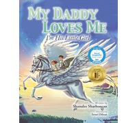 My Daddy Loves Me, I'm His Little Girl: A Book About Daddy's Love For Babies, Toddlers, Children, for Baby Showers, Birthday's Valentine's Day, ... & More (My Family Loves Me Series)