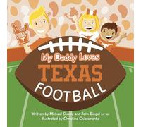 My Daddy Loves Texas Football
