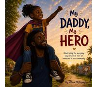 My Daddy, My Hero (Pink): A Celebration of Love, Leadership, and Everyday Heroes