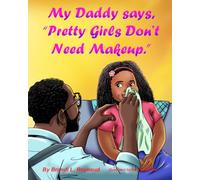 My Daddy Says, Pretty Girls Don't Need Makeup