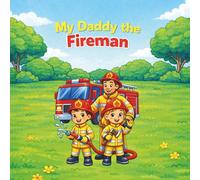 My Daddy the Fireman: Coloring pages for daddy and child. Great keepsake. Duplicate images to allow coloring the same image at the same time. For children ages 2-8