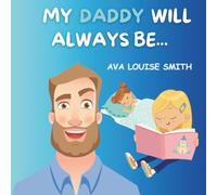 My Daddy will always be