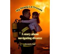 My Daddy's a Fireman: A story navigating divorce (Growing into the woman I am today)