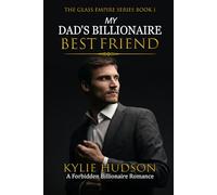 My Dad's Billionaire Best Friend (Forbidden Age Gap Interracial Romance): The Glass Empire Series Book 1