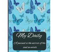 My Daily: A journal is the mirror of the soul in words