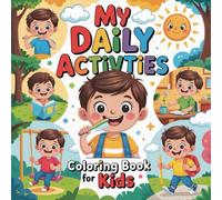 My Daily Activities Coloring Book for Kids: Fun and Simple Coloring Pages About Everyday Life