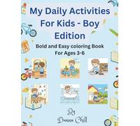 My Daily Activities For Kids - Boy Edition: Bold And Easy Coloring Book For Ages 3-6