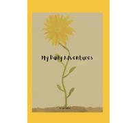 My Daily Adventures: A Guided Journal for Children aged 8-11