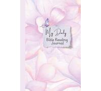 My Daily Bible Reading Journal: Daily Reflections to Strengthen Faith and Grow Spiritually